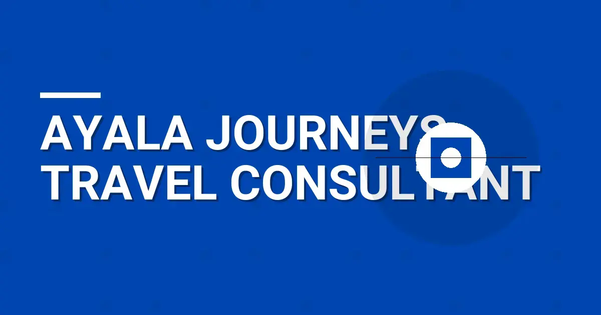 Ayala Journeys Travel Consultant