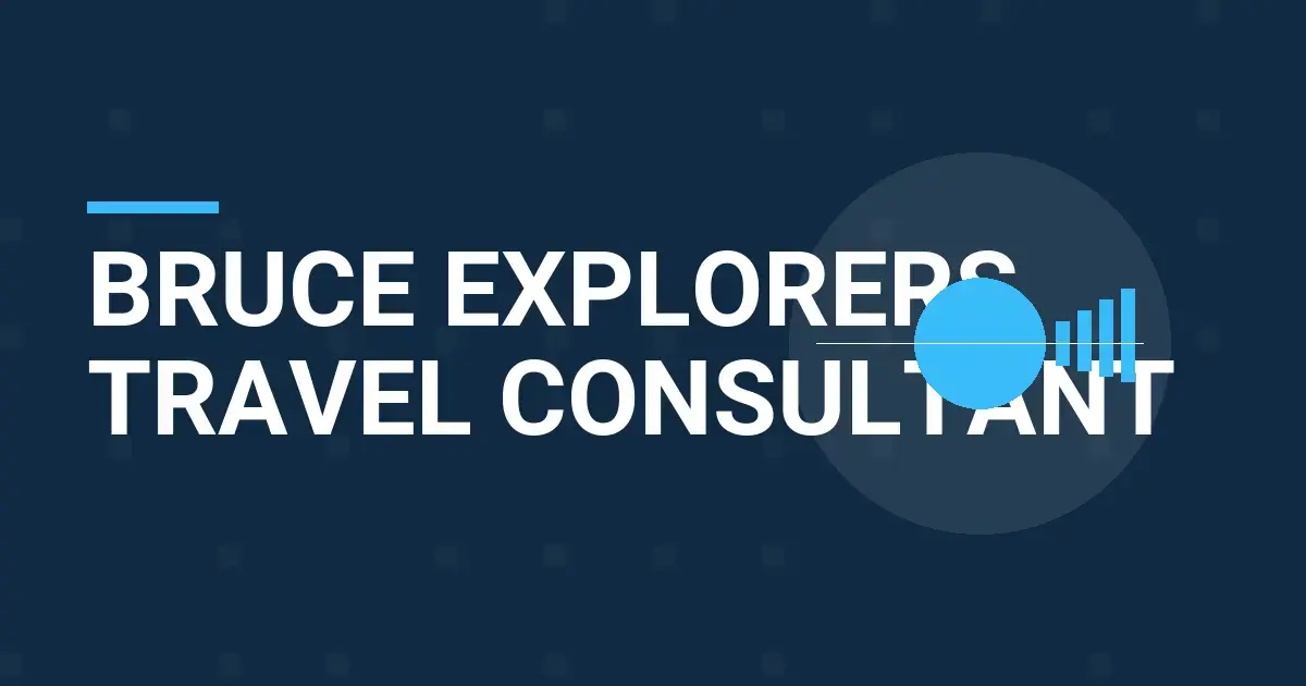 Bruce Explorers Travel Consultant