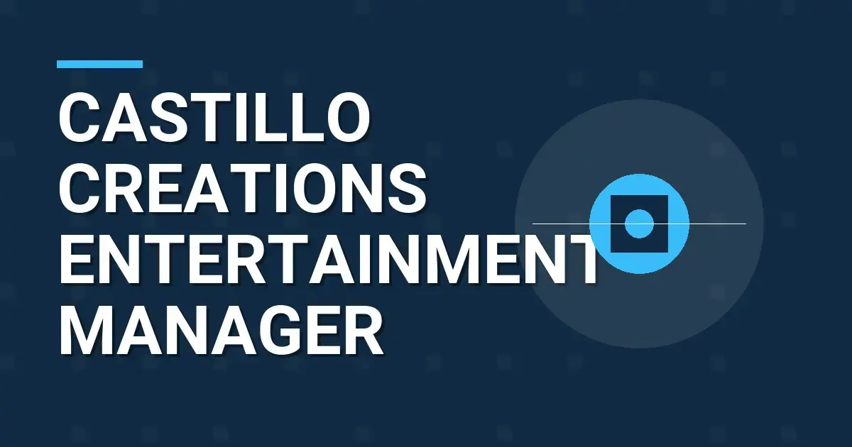 Castillo Creations Entertainment Manager