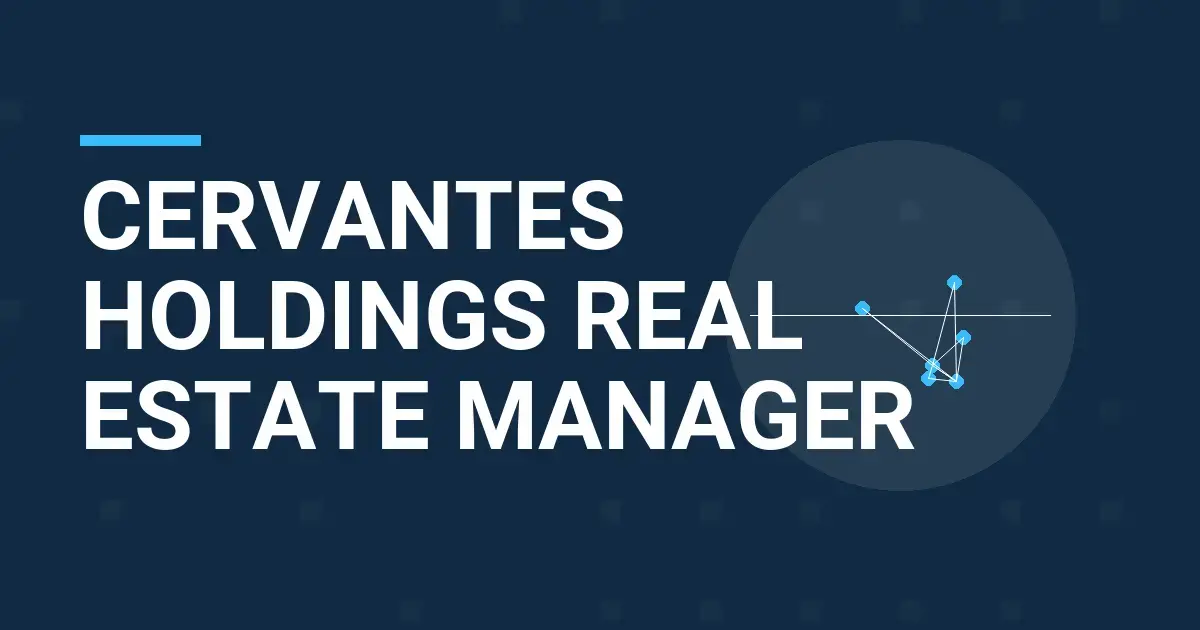 Cervantes Holdings Real Estate Manager