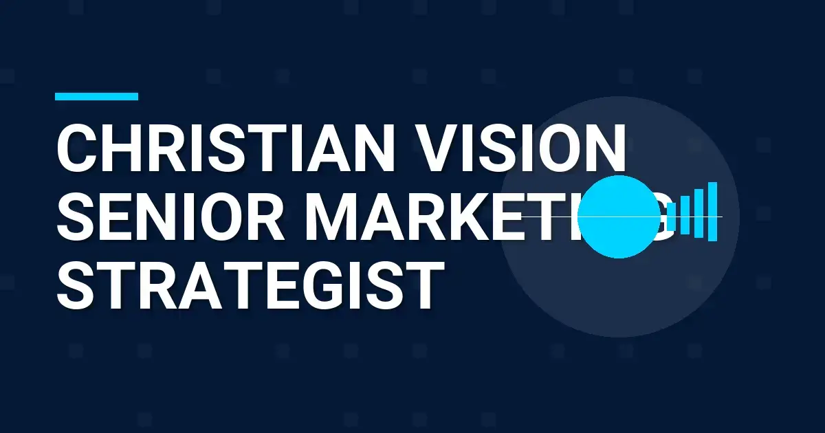 Christian Vision Senior Marketing Strategist