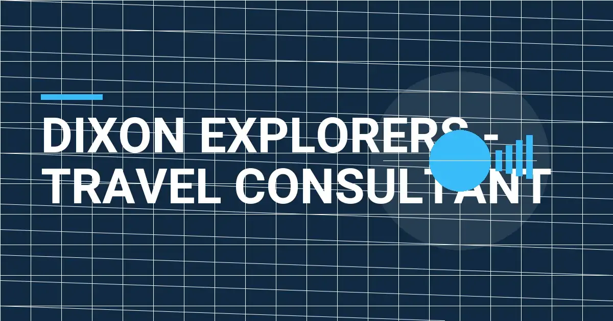 Dixon Explorers - Travel Consultant