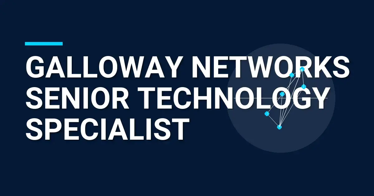 Galloway Networks Senior Technology Specialist