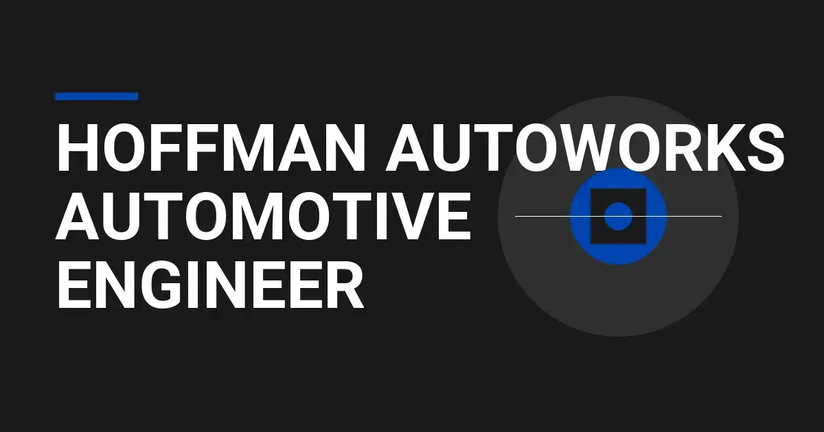 Hoffman AutoWorks Automotive Engineer