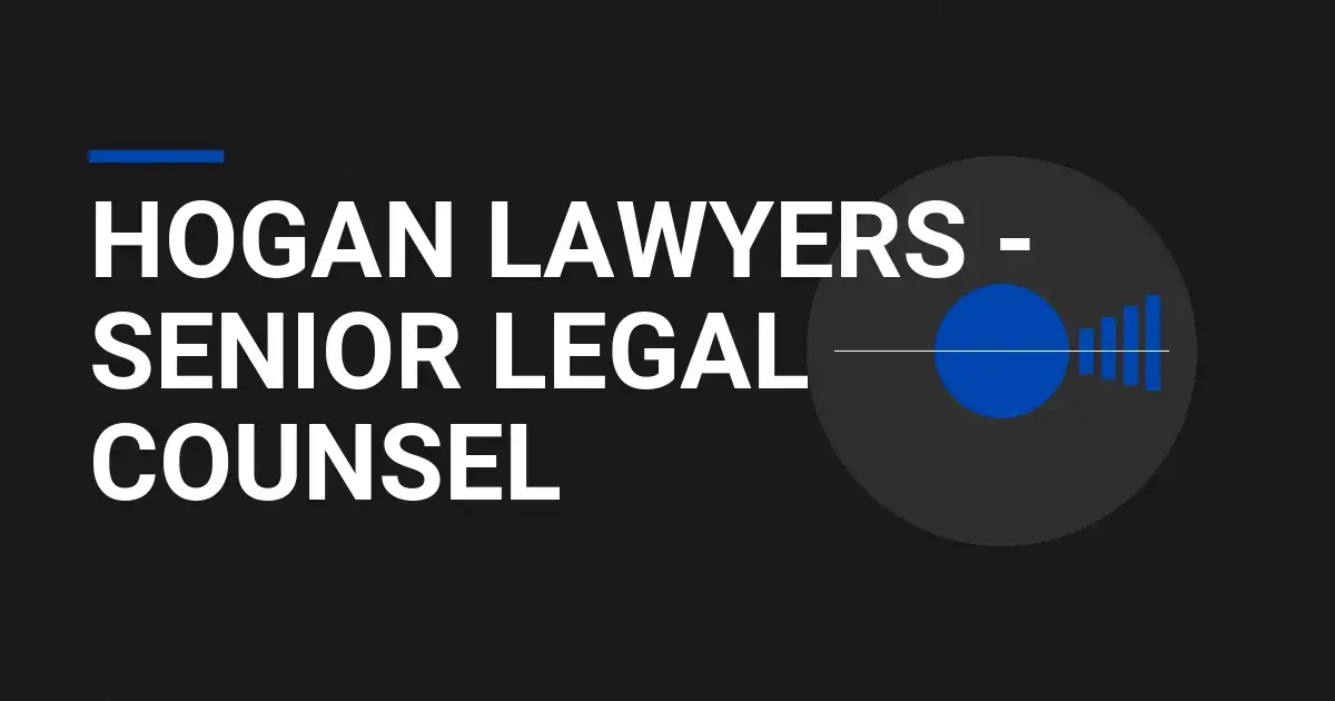 Hogan Lawyers - Senior Legal Counsel