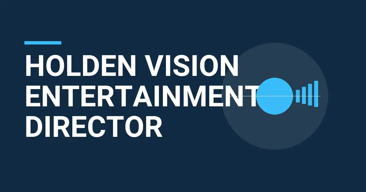 Holden Vision Entertainment Director