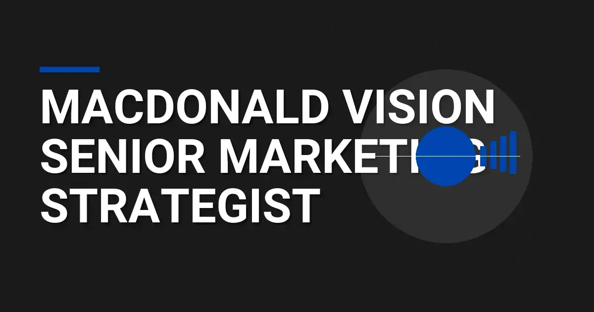 Macdonald Vision Senior Marketing Strategist