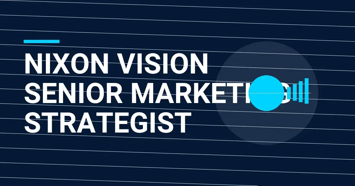 Nixon Vision Senior Marketing Strategist