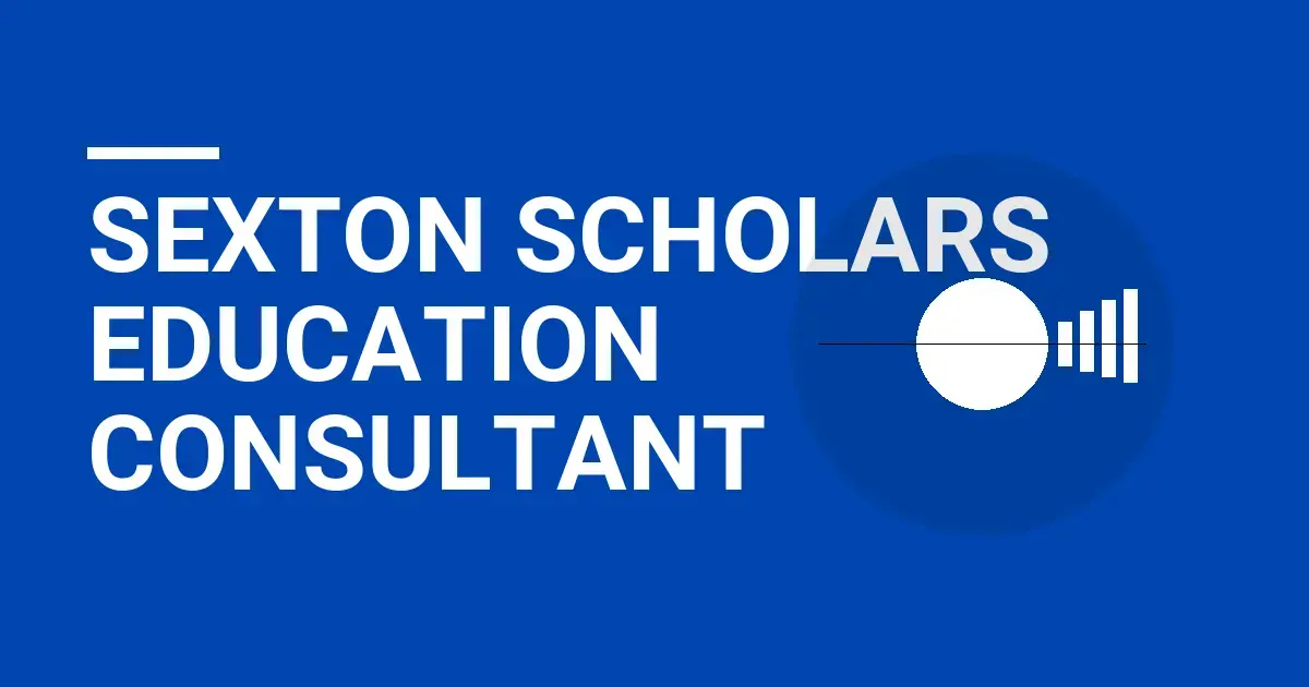 Sexton Scholars Education Consultant