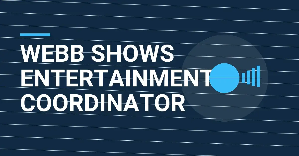 Webb Shows Entertainment Coordinator