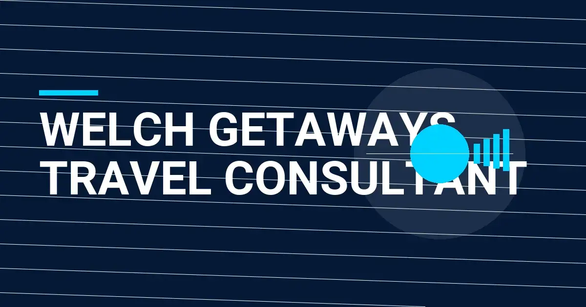 Welch Getaways Travel Consultant