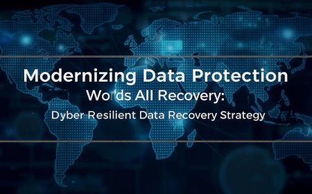 Modernizing Data Protection: Building a Cyber-Resilient Data Recovery Strategy