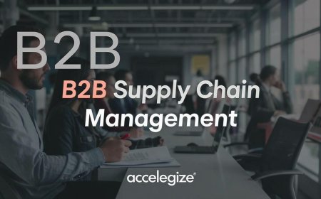 Driving B2B Growth with Smarter Supply Chain Management Practices