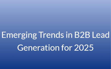 Emerging Trends in B2B Lead Generation for 2025