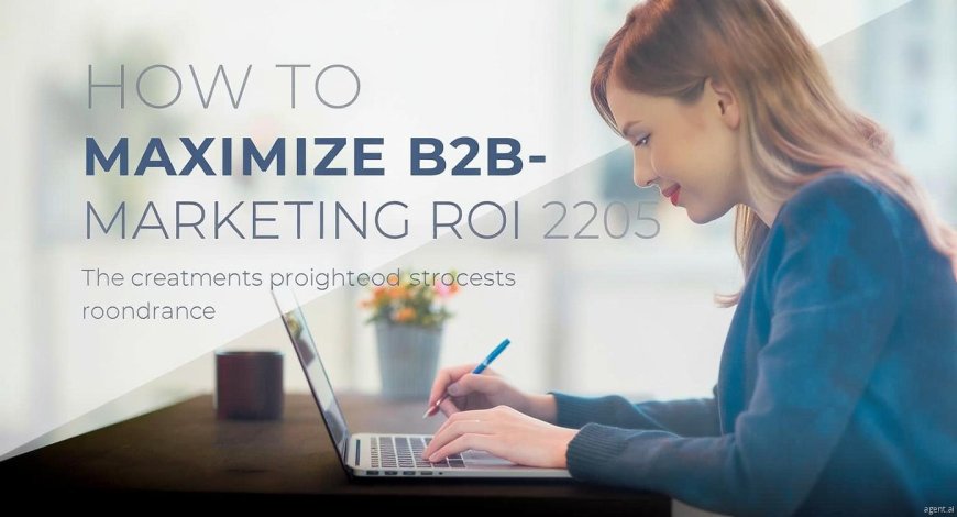 Use Data-Driven Marketing to Maximize B2B ROI in 2025