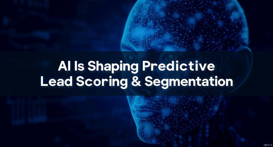 2025's AI Innovations Reshape Predictive Lead Scoring Models