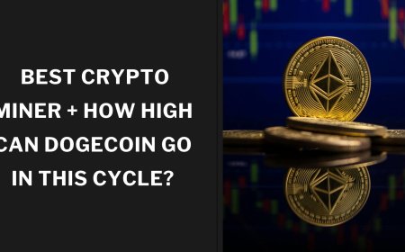 Best Crypto Miner + How High Can Dogecoin Go in This Cycle