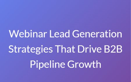 Webinar Lead Generation Strategies That Drive B2B Pipeline Growth