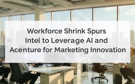 Workforce Shrink Spurs Intel to Leverage AI and Accenture for Marketing Innovation