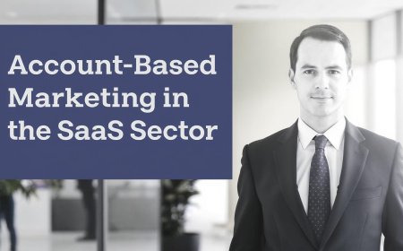 Account-Based Marketing in the SaaS Sector