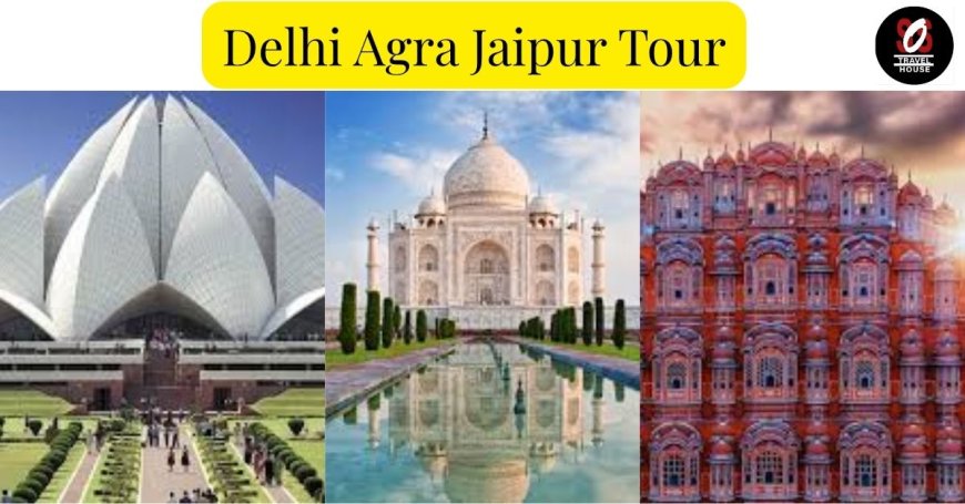 Delhi Agra Jaipur Tour: Imperial Delhi, Agra's Wonder, Pink City