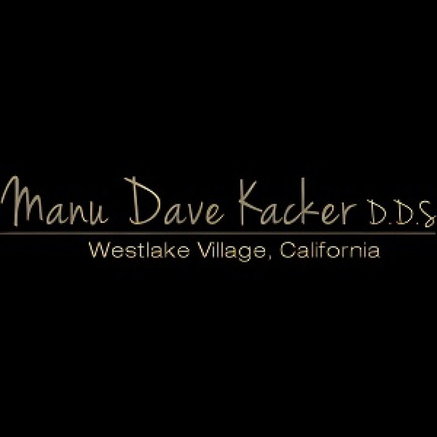 Discover Exceptional Dental Care with Dr. Kacker – Your Trusted Dentist in Westlake Village, CA