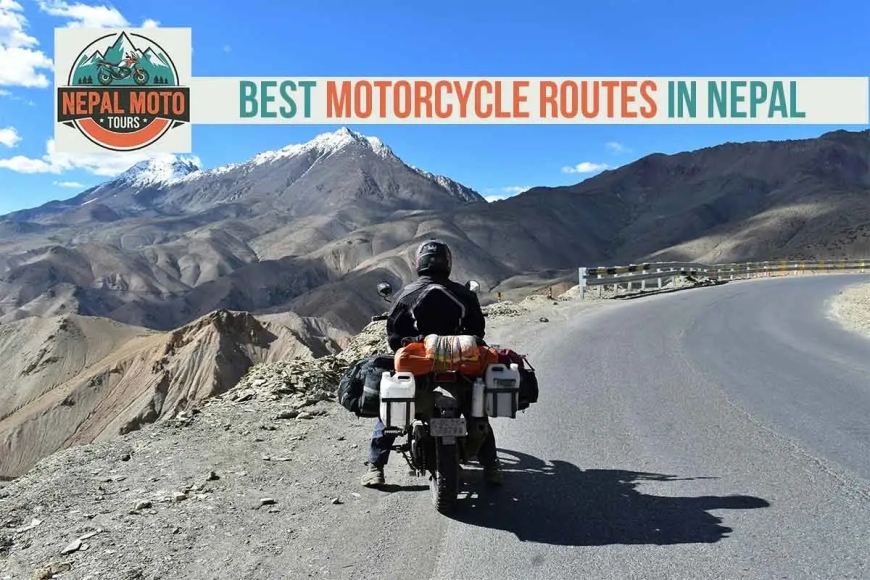 Top 5 Motorcycle Routes in Nepal: A Rider’s Dream