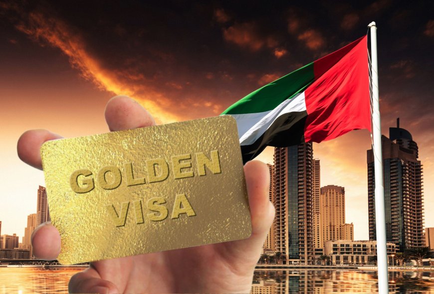 Easy Ways to Get Dubai Golden Visa - Your Ultimate Guide