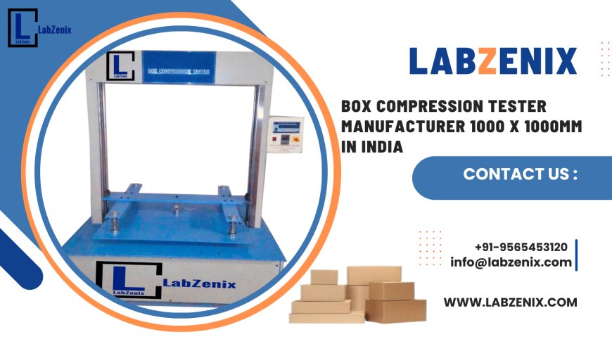 Box Compression Tester – Precision Testing for Smarter Packaging | LabZenix.com