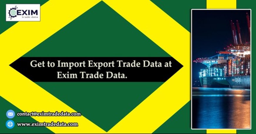 Get to Import Export Trade Data at Exim Trade Data