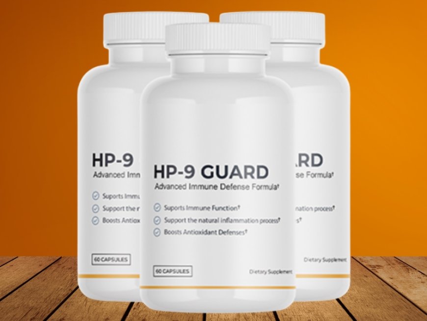 Can HP9 Guard Naturally Boost Your Immunity Fast?