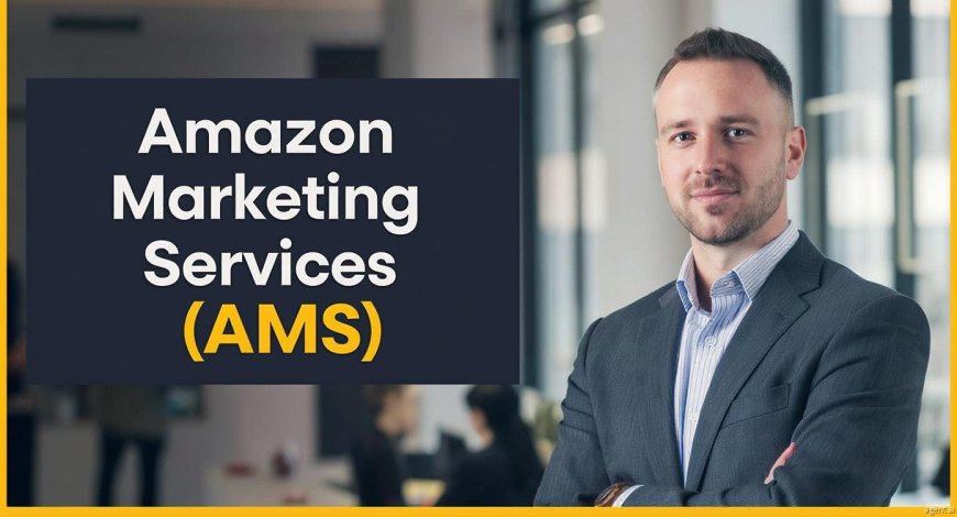 2025 Strategy: How Amazon Marketing Services Drives Results