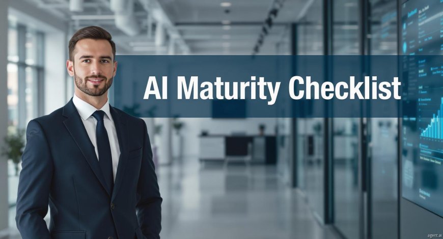 How AI Maturity Checklist Converts Data Lakes into Decision Power