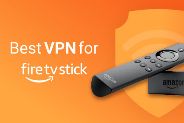 Best VPN With Firestick